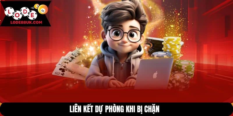 Liên kết dự phòng khi bị chặn